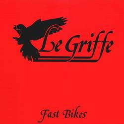 Le Griffe : Fast Bikes